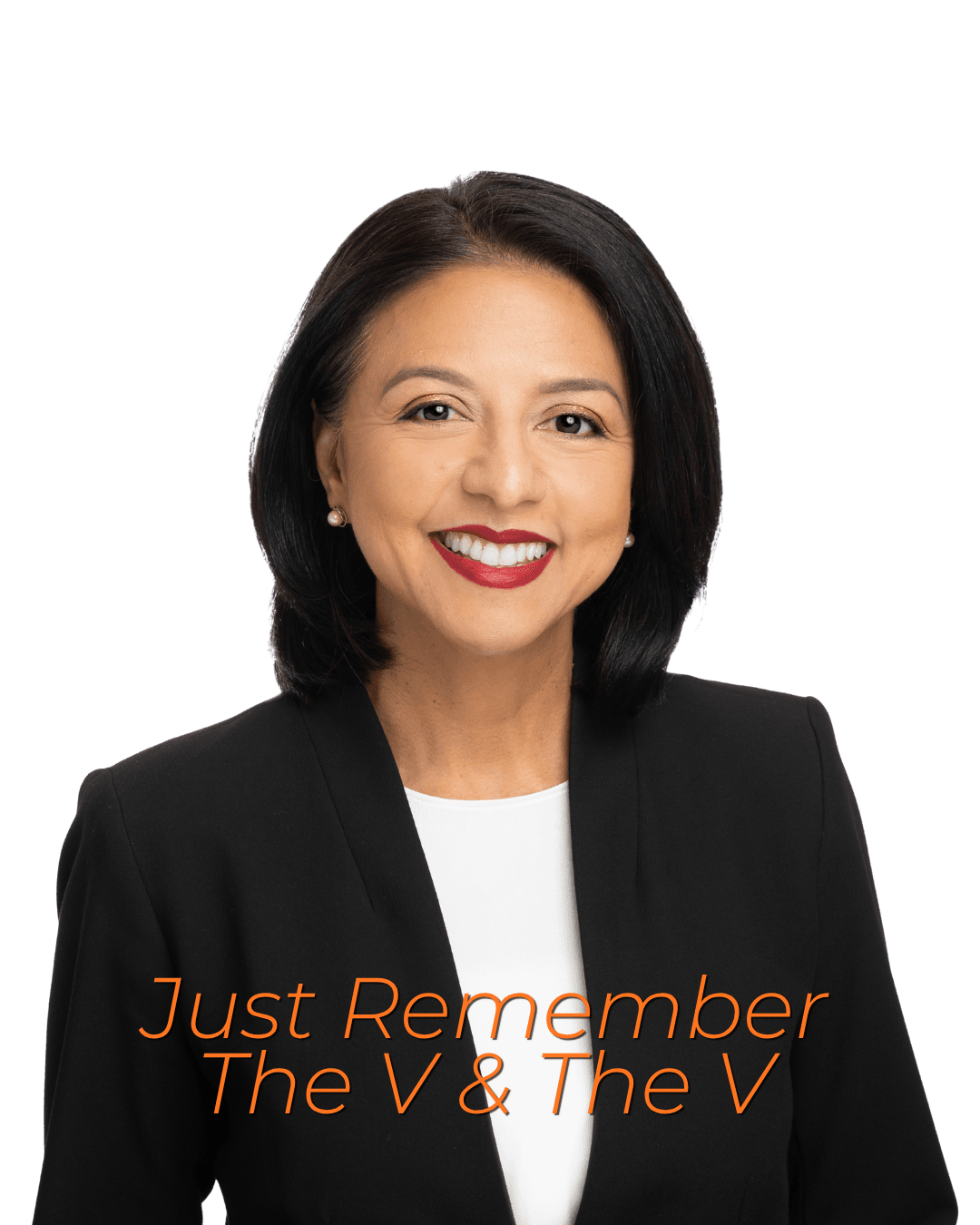 Smiling professional woman in a black blazer with orange text overlay reading 'Just Remember The V & The V' across her torso