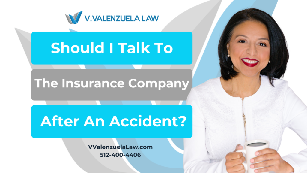 Banner for V. Valenzuela Law: 'Should I Talk To The Insurance Company After An Accident?'.